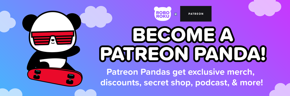 Join the Robo Roku Patreon