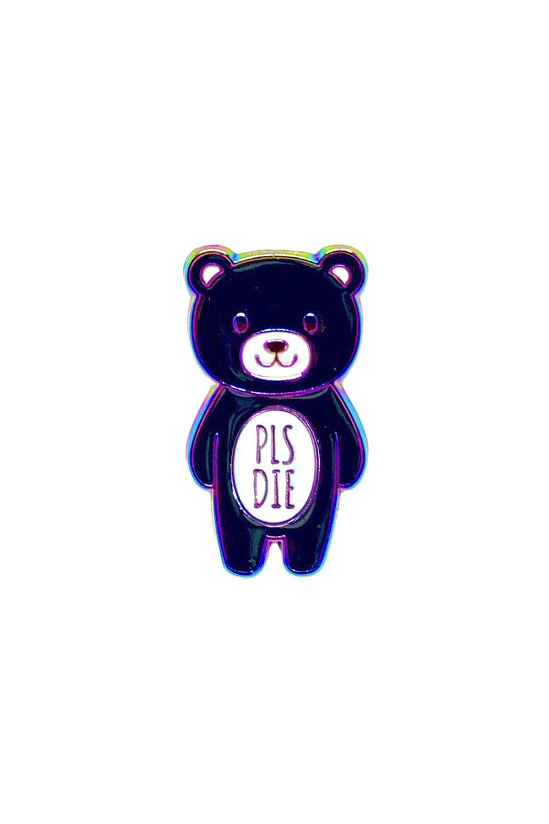 PLS DIE Mood Bear - Rainbow Metal Pin