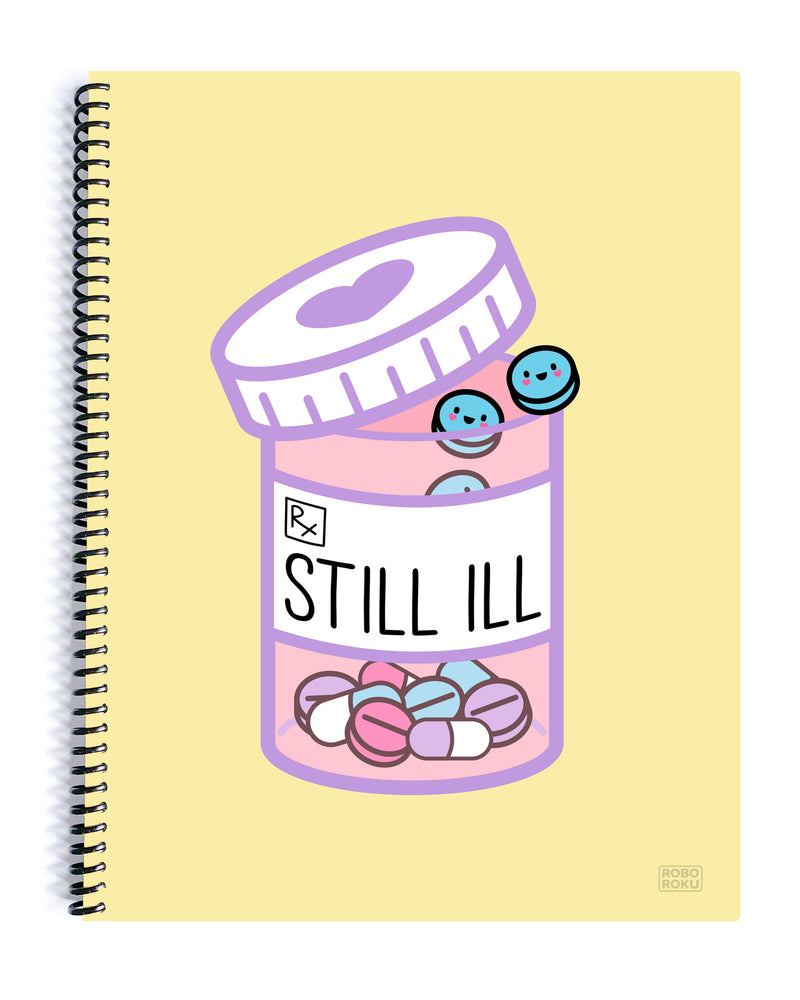 Still Ill Spiral Notebook